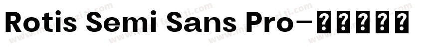 Rotis Semi Sans Pro字体转换